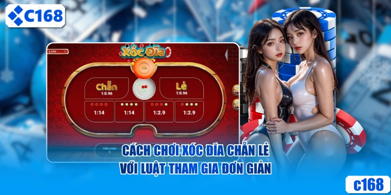 Cách chơi xóc đĩa chẵn lẻ với luật tham gia đơn giản