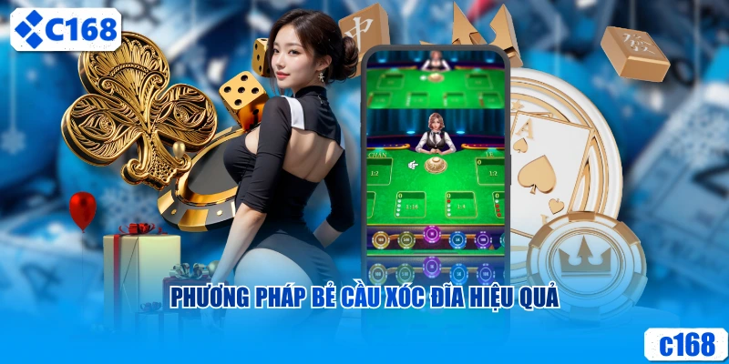 Phương pháp bẻ cầu xóc đĩa hiệu quả